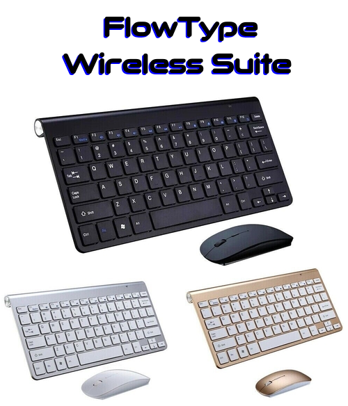 FlowType Wireless Suite showing a black wireless keyboard and mouse set, with smaller variants in silver and gold at the bottom, on a white background with the text 'FlowType Wireless Suite' at the top.