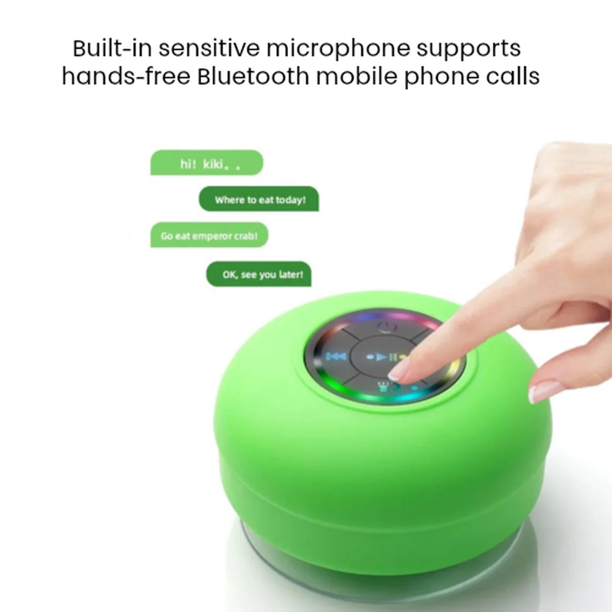 A bright green round Bluetooth speaker with a clear suction base, shown on a white background with a hand pressing the top control button. Text at the top says it supports hands-free Bluetooth mobile phone calls, with example chat bubbles floating on the left.